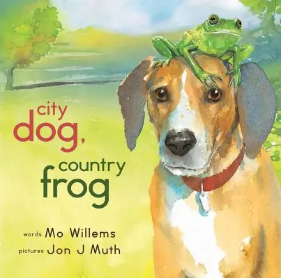 Câine de oraș, broască de țară - City Dog, Country Frog