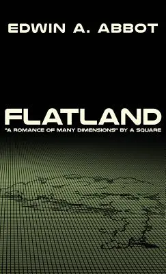 Flatland: A Romance of Many Dimensions” de A Square” - Flatland: A Romance of Many Dimensions