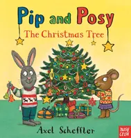 Pip și Posy: Pomul de Crăciun (Reid Camilla (Director editorial)) - Pip and Posy: The Christmas Tree (Reid Camilla (Editorial Director))