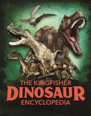 Enciclopedia dinozaurilor Kingfisher - The Kingfisher Dinosaur Encyclopedia