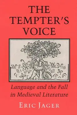 Vocea ispititorului: Limba și căderea în literatura medievală - The Tempter's Voice: Language and the Fall in Medieval Literature