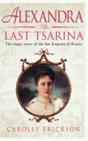 Alexandria, ultima țarină - Alexandria the Last Tsarina
