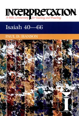 Isaia 40-66: Interpretare: Un comentariu biblic pentru predare și predicare - Isaiah 40-66: Interpretation: A Bible Commentary for Teaching and Preaching