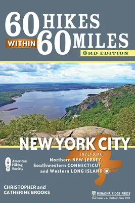 60 Hikes Within 60 Miles: New York City: Inclusiv nordul New Jersey, sud-vestul Connecticut și vestul Long Island - 60 Hikes Within 60 Miles: New York City: Including Northern New Jersey, Southwestern Connecticut, and Western Long Island