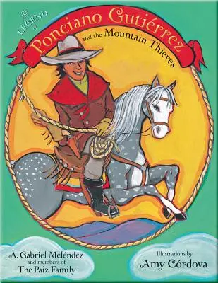 Legenda lui Ponciano Gutirrez și a hoților de munte - The Legend of Ponciano Gutirrez and the Mountain Thieves
