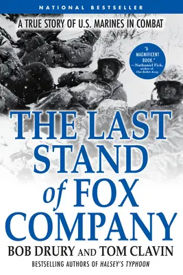 The Last Stand of Fox Company: O poveste adevărată a pușcașilor marini americani în luptă - The Last Stand of Fox Company: A True Story of U.S. Marines in Combat