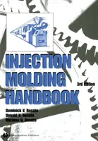 Manual de turnare prin injecție - Injection Molding Handbook
