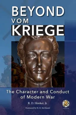 Dincolo de Vom Kriege: Caracterul și conducerea războiului modern - Beyond Vom Kriege: The Character and Conduct of Modern War