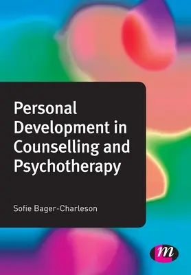 Dezvoltarea personală în consiliere și psihoterapie - Personal Development in Counselling and Psychotherapy