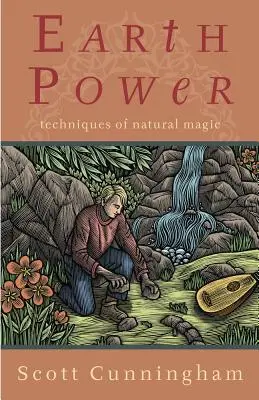 Puterea Pământului: Tehnici de magie naturală - Earth Power: Techniques of Natural Magic