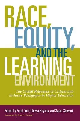 Rasă, echitate și mediul de învățare: Relevanța globală a pedagogiilor critice și incluzive în învățământul superior - Race, Equity, and the Learning Environment: The Global Relevance of Critical and Inclusive Pedagogies in Higher Education