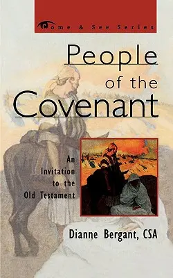Oameni ai legământului: O invitație la Vechiul Testament - People of the Covenant: An Invitation to the Old Testament