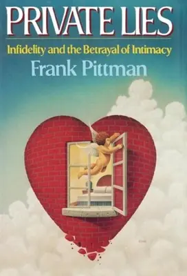 Minciuni private: Infidelitatea și trădarea intimității - Private Lies: Infidelity and the Betrayal of Intimacy