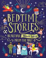 Bedtime Stories: Povești negre frumoase din trecut - Bedtime Stories: Beautiful Black Tales from the Past