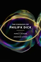 Exegeza lui Philip K Dick - Exegesis of Philip K Dick