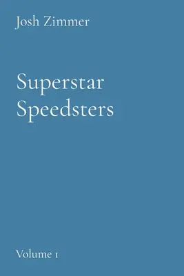 Superstar Speedsters: Volumul 1 - Superstar Speedsters: Volume 1
