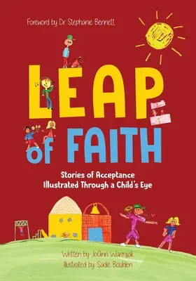Leap of Faith (Saltul credinței): Povești de acceptare ilustrate prin ochii unui copil - Leap of Faith: Stories of Acceptance Illustrated Through a Child's Eyes