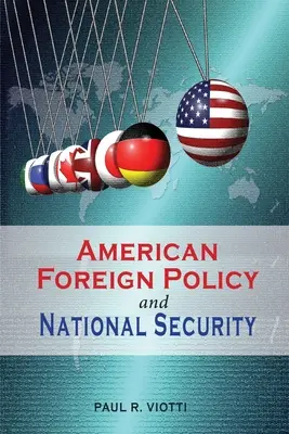 Politica externă americană și securitatea națională - American Foreign Policy and National Security