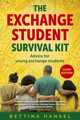 The Exchange Student Survival Kit, 3rd Edition: Sfaturi pentru experiența ta de schimb internațional - The Exchange Student Survival Kit, 3rd Edition: Advice for Your International Exchange Experience