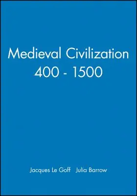 Civilizația medievală 400 - 1500 - Medieval Civilization 400 - 1500