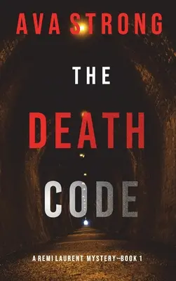 Codul morții (Un thriller de suspans FBI Remi Laurent - Cartea 1) - The Death Code (A Remi Laurent FBI Suspense Thriller-Book 1)