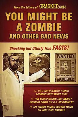 Ai putea fi un zombi și alte vești proaste: Shocking But Utterly True Facts - You Might Be a Zombie and Other Bad News: Shocking But Utterly True Facts