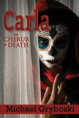 Carla Heruvimul morții - Carla The Cherub of Death