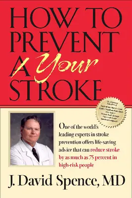 Cum să vă preveniți accidentul vascular cerebral - How to Prevent Your Stroke