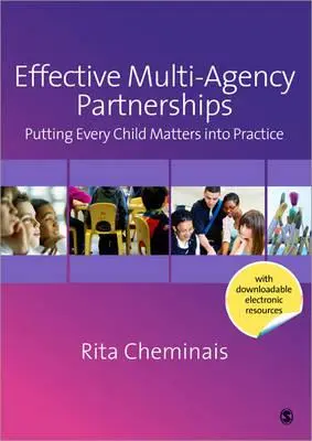 Effective Multi-Agency Partnerships: Punerea în practică a principiului Fiecare copil contează - Effective Multi-Agency Partnerships: Putting Every Child Matters Into Practice