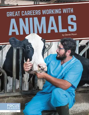 Cariere excelente în lucrul cu animalele - Great Careers Working with Animals