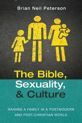 Biblia, sexualitatea și cultura - The Bible, Sexuality, and Culture