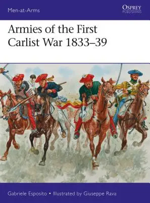 Armatele din primul război carlist 1833-39 - Armies of the First Carlist War 1833-39