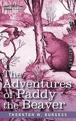 Aventurile castorului Paddy (The Adventures of Paddy the Beaver) - The Adventures of Paddy the Beaver