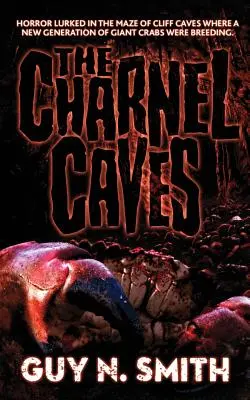 The Charnel Caves: Un roman despre crabi - The Charnel Caves: A Crabs Novel