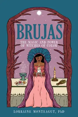 Brujas: Magia și puterea vrăjitoarelor de culoare - Brujas: The Magic and Power of Witches of Color