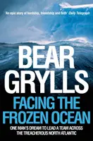 Facing the Frozen Ocean - Visul unui om de a conduce o echipă prin înșelătorul Atlantic de Nord - Facing the Frozen Ocean - One Man's Dream to Lead a Team Across the Treacherous North Atlantic