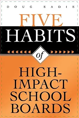 Cinci obiceiuri ale consiliilor școlare de mare impact - Five Habits of High-Impact School Boards