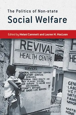 Politica asistenței sociale nestatale - The Politics of Non-State Social Welfare