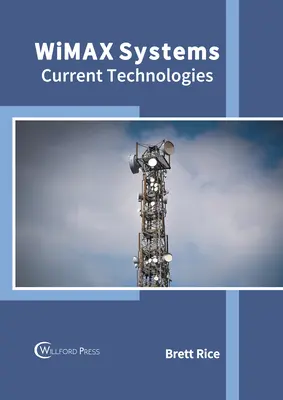 Sisteme Wimax: Tehnologii actuale - Wimax Systems: Current Technologies