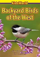 Păsările de curte din vest - Backyard Birds of the West