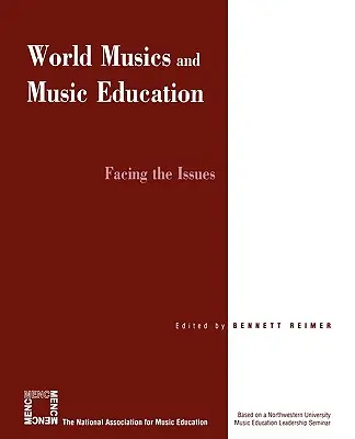 Muzicile lumii și educația muzicală: Înfruntarea problemelor - World Musics and Music Education: Facing the Issues