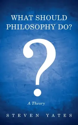 Ce ar trebui să facă filosofia? - What Should Philosophy Do?