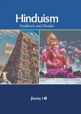 Hinduism: tradiții și divinitate - Hinduism: Traditions and Divinity
