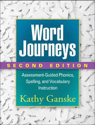 Word Journeys, ediția a doua: Instruire pentru fonică, ortografie și vocabular ghidată de evaluare - Word Journeys, Second Edition: Assessment-Guided Phonics, Spelling, and Vocabulary Instruction