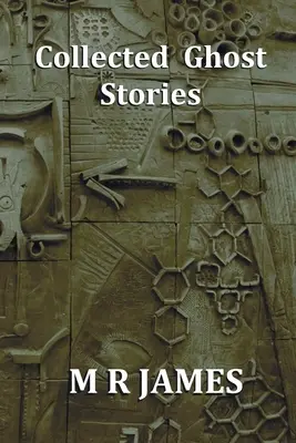 Collected Ghost Stories - O colecție de 22 de povestiri M R James - Collected Ghost Stories - A Collection of 22 M R James Stories