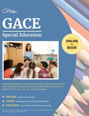 Ghid de studiu GACE Special Education General and Adapted Curriculum: Georgia Assessments for the Certification of Educators Exam Prep with Practice Test - GACE Special Education General and Adapted Curriculum Study Guide: Georgia Assessments for the Certification of Educators Exam Prep with Practice Test