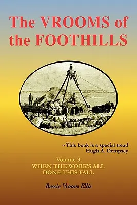 The Vrooms of the Foothills, Volumul 3: Când se termină toată treaba în această toamnă - The Vrooms of the Foothills, Volume 3: When the Work's All Done This Fall