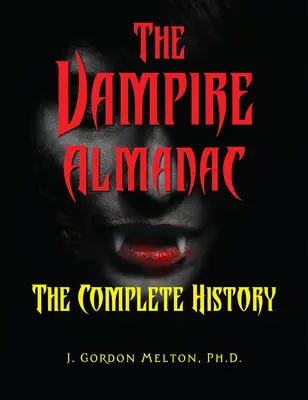 Almanahul vampirilor: Istoria completă - The Vampire Almanac: The Complete History