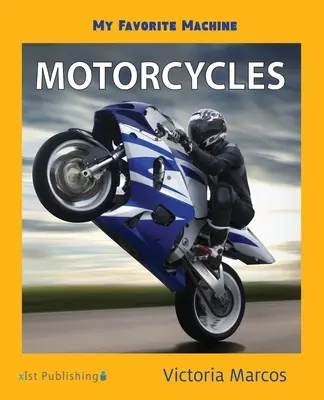 Mașina mea preferată: Motociclete - My Favorite Machine: Motorcycles