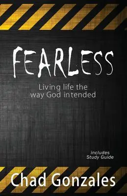 Fără teamă - Trăind viața așa cum a vrut Dumnezeu - Fearless - Living life the way God intended